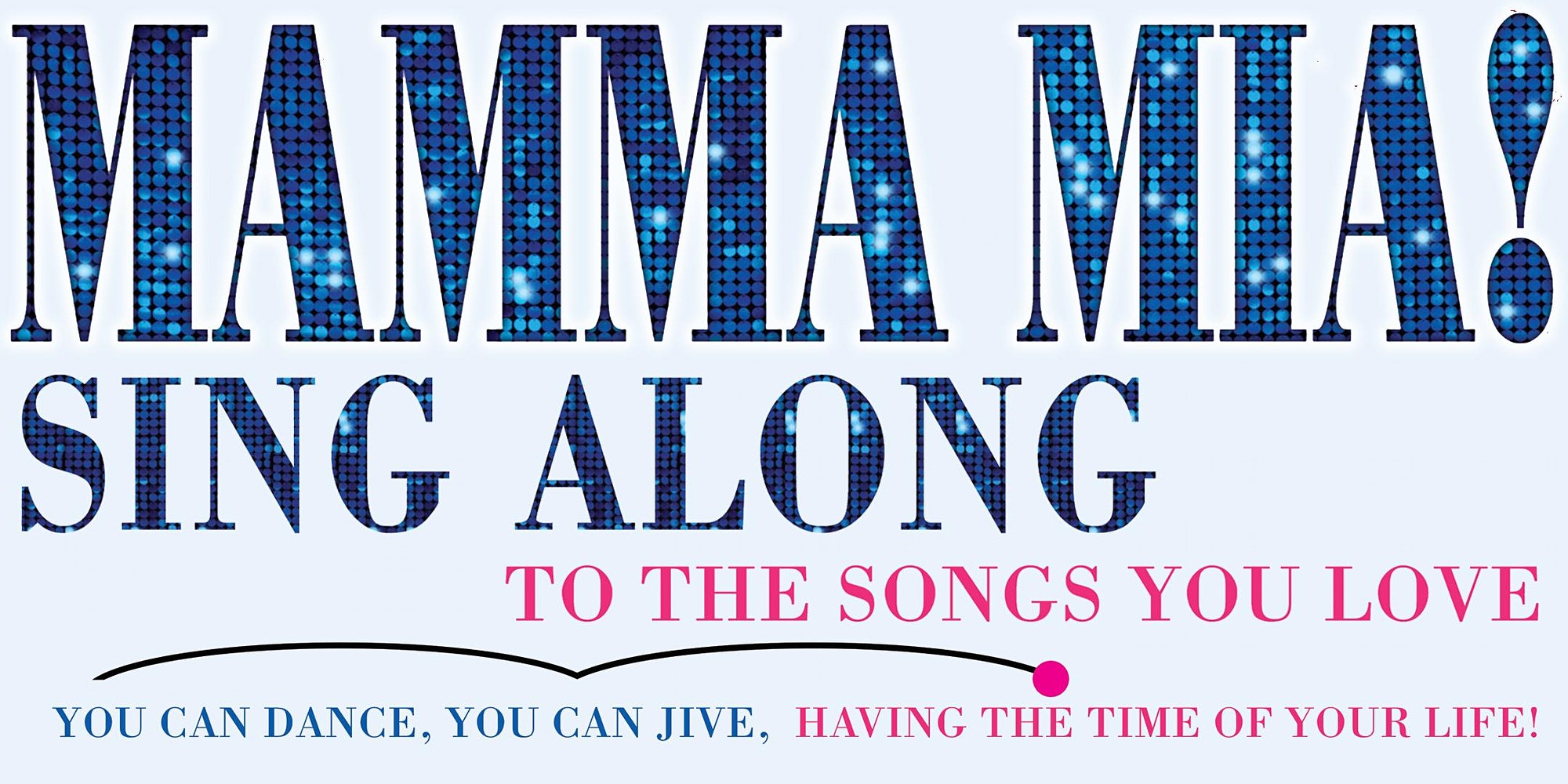 Sing Along with MAMMA MIA! @ The Abbey | Park Ave Magazine